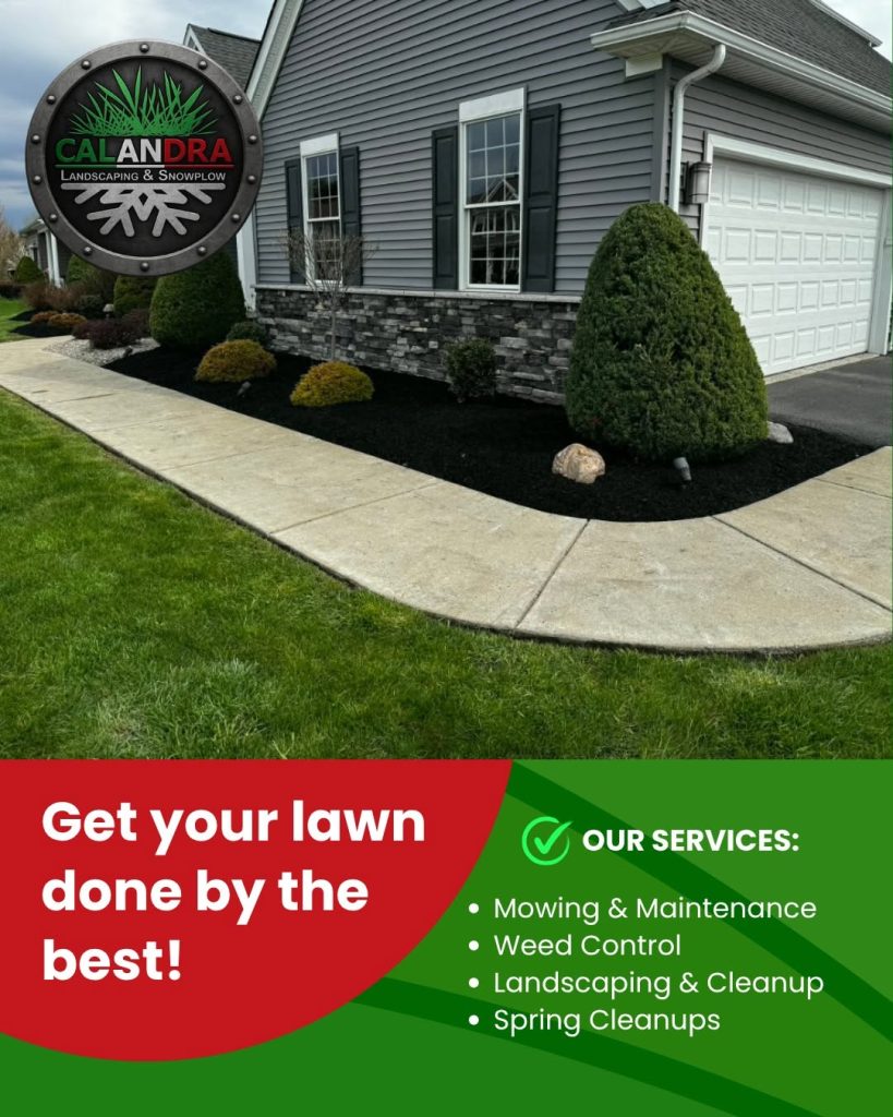 Clean edges, fresh mulch, healthy lawns, and attention to every detail—that’s the Calandra difference